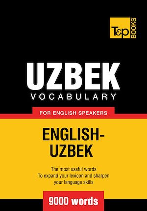 Téléchargez le livre :  Uzbek Vocabulary for English Speakers - 9000 Words