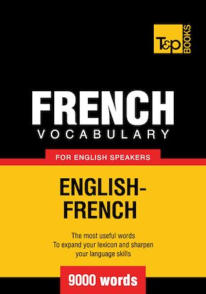 Téléchargez le livre :  French Vocabulary for English Speakers - 9000 Words