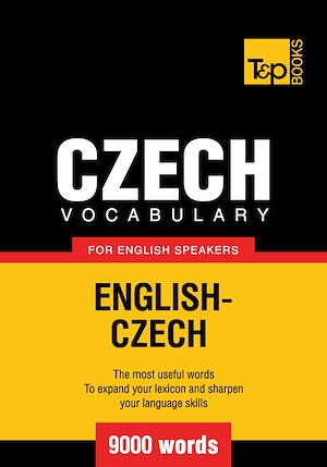 Téléchargez le livre :  Czech vocabulary for English speakers - 9000 words