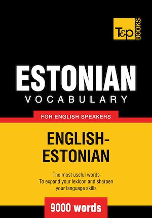 Téléchargez le livre :  Estonian vocabulary for English speakers - 9000 words