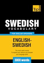 Télécharger le livre :  Swedish Vocabulary for English Speakers - 3000 Words