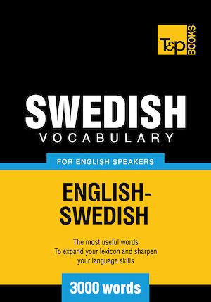 Téléchargez le livre :  Swedish Vocabulary for English Speakers - 3000 Words
