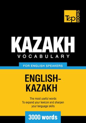 Téléchargez le livre :  Kazakh vocabulary for English speakers - 3000 words