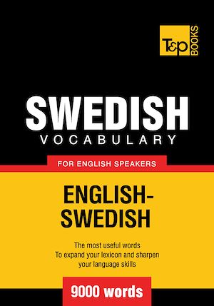 Téléchargez le livre :  Swedish Vocabulary for English Speakers - 9000 Words