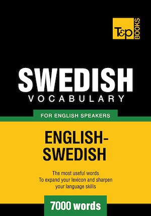 Téléchargez le livre :  Swedish Vocabulary for English Speakers - 7000 Words
