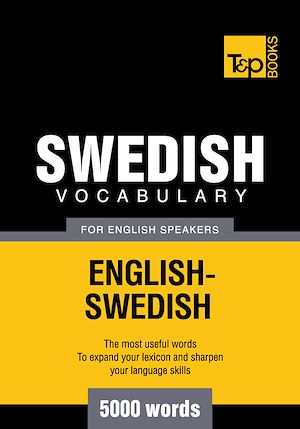 Téléchargez le livre :  Swedish Vocabulary for English Speakers - 5000 Words