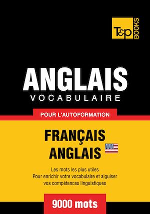 Téléchargez le livre :  Vocabulaire Français - Anglais AM pour l'autoformation - 9000 mots