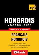 Télécharger le livre :  Vocabulaire Français - Hongrois pour l'autoformation - 9000 mots