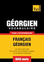 Télécharger le livre :  Vocabulaire Français - Géorgien pour l'autoformation - 9000 mots