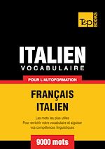 Télécharger le livre :  Vocabulaire Français - Italien pour l'autoformation - 9000 mots
