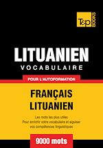 Télécharger le livre :  Vocabulaire Français - Lituanien pour l'autoformation - 9000 mots