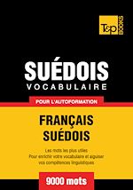 Télécharger le livre :  Vocabulaire Français - Suédois pour l'autoformation - 9000 mots