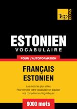 Télécharger le livre :  Vocabulaire Français - Estonien pour l'autoformation - 9000 mots