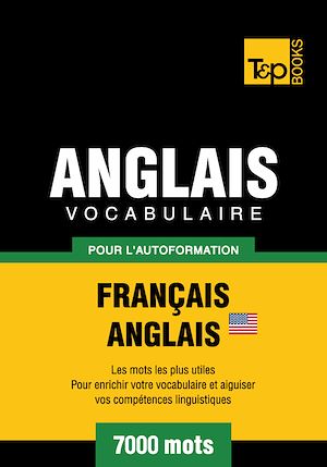 Téléchargez le livre :  Vocabulaire Français - Anglais AM pour l'autoformation - 7000 mots