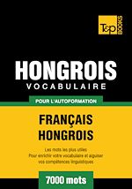 Télécharger le livre :  Vocabulaire Français - Hongrois pour l'autoformation - 7000 mots