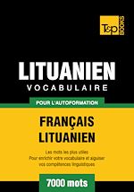 Télécharger le livre :  Vocabulaire Français - Lituanien pour l'autoformation - 7000 mots