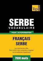 Télécharger le livre :  Vocabulaire Français - Serbe pour l'autoformation - 7000 mots
