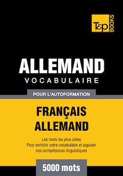 Télécharger le livre :  Vocabulaire Français - Allemand pour l'autoformation - 5000 mots