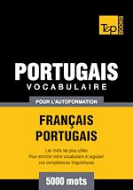 Télécharger le livre :  Vocabulaire Français - Portugais pour l'autoformation - 5000 mots