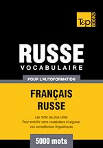 Télécharger le livre :  Vocabulaire Français - Russe pour l'autoformation - 5000 mots