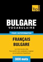 Télécharger le livre :  Vocabulaire Français - Bulgare pour l'autoformation - 3000 mots