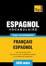 Télécharger le livre :  Vocabulaire Français - Espagnol pour l'autoformation - 3000 mots