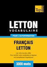 Télécharger le livre :  Vocabulaire Français - Letton pour l'autoformation - 3000 mots