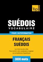 Télécharger le livre :  Vocabulaire Français - Suédois pour l'autoformation - 3000 mots