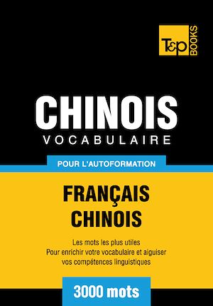 Téléchargez le livre :  Vocabulaire Français - Chinois pour l'autoformation - 3000 mots