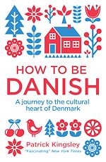 Télécharger le livre :  How to be Danish