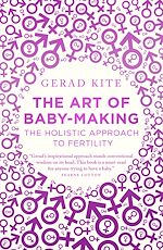 Télécharger le livre :  The Art of Baby Making: The Holistic Approach to Fertility