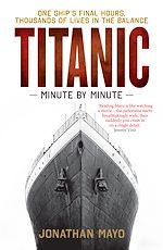 Télécharger le livre :  Titanic: Minute by Minute