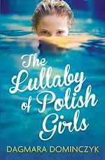 Télécharger le livre :  The Lullaby of Polish Girls
