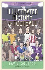 Télécharger le livre :  The Illustrated History of Football