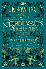 Download this eBook Phantastische Tierwesen: Grindelwalds Verbrechen (Das Originaldrehbuch)