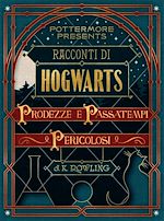 Télécharger le livre :  Racconti di Hogwarts: prodezze e passatempi pericolosi
