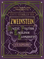 Télécharger le livre :  Korte verhalen van Zweinstein: macht, politiek en kakelende klopgeesten