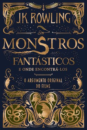 Téléchargez le livre :  Monstros Fantásticos e Onde Encontrá-los: O Argumento Original