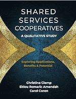 Télécharger le livre :  Shared Services Cooperatives: A Qualitative Study
