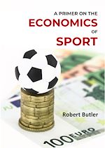 Télécharger le livre :  A Primer on the Economics of Sport