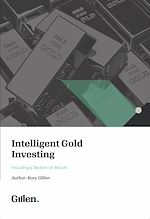 Télécharger le livre :  Intelligent Gold Investing