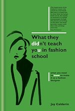 Télécharger le livre :  What They Didn't Teach You in Fashion School