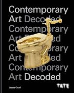 Télécharger le livre :  Tate: Contemporary Art Decoded