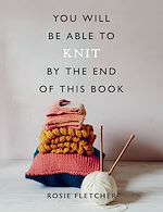 Télécharger le livre :  You Will Be Able to Knit by the End of This Book