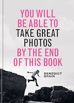 Télécharger le livre :  You Will be Able to Take Great Photos by The End of This Book