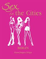 Download this eBook Sex in the Cities  Vol 2 (Berlin)