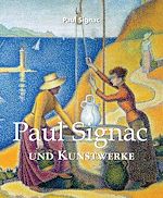 Télécharger le livre :  Paul Signac und Kunstwerke