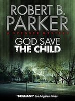 Télécharger le livre :  God Save the Child (A Spenser Mystery)