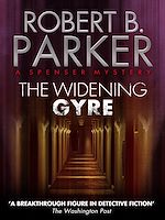 Télécharger le livre :  The Widening Gyre (A Spenser Mystery)