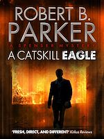 Télécharger le livre :  A Catskill Eagle (A Spenser Mystery)
